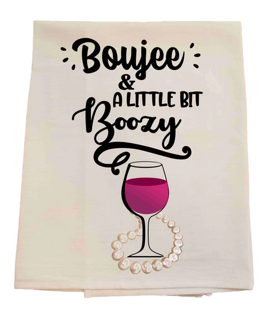 Decorative towel with 'Boujee & A Little Bit Boozy' text and a wine glass graphic.