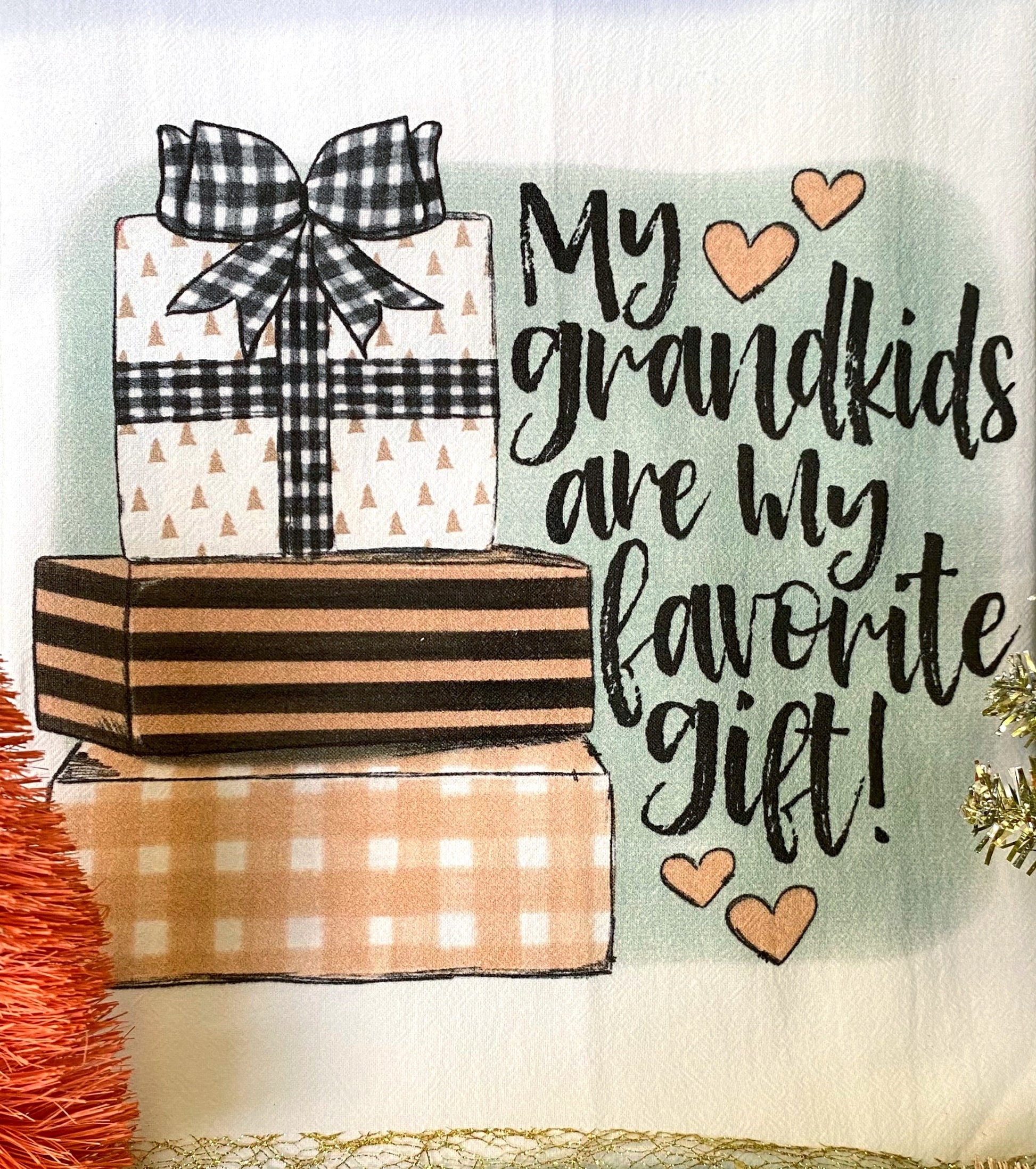 Grandkids Are My Gift Tea Towel image 0